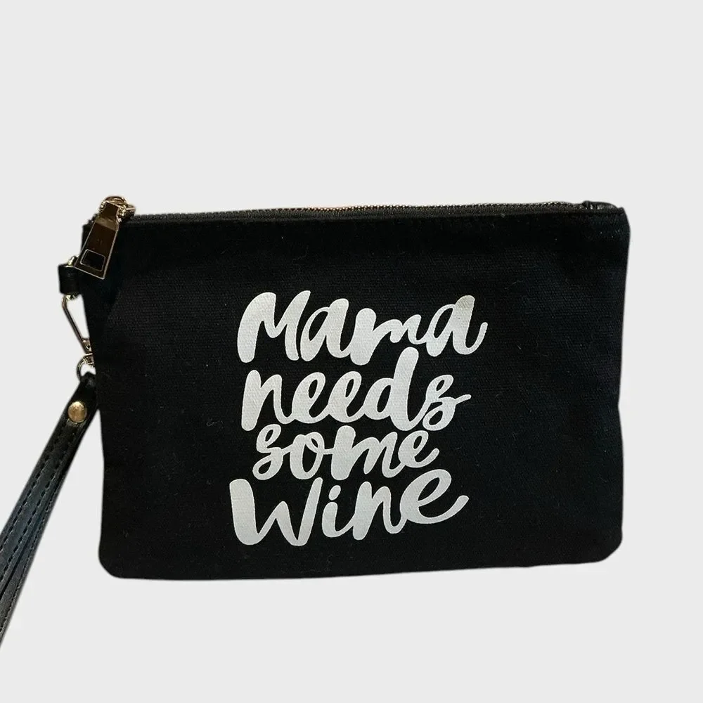 Mama Needs Some Wine Makeup Bag Cosmetic Pouch Wristlet Lined Black